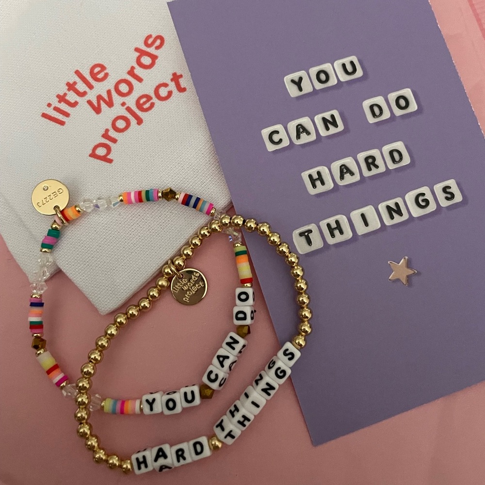 Little words project 2 bracelets “You can do hard things”.